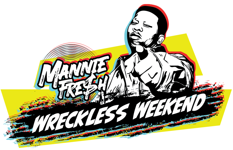 Mannie Fresh Wreckless Weekend